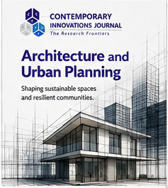 Contemporary Innovation Journal of Architecture and Urban Planning