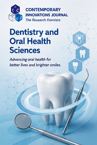 Contemporary Innovation Journal of Dentistry and Oral Health Sciences